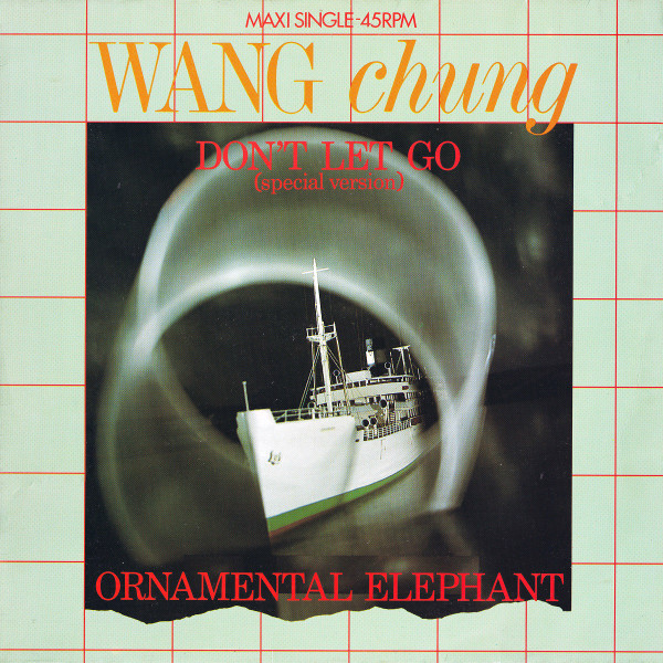 Wang Chung - Don't Let Go (Special Version) / Ornamental Elephant (12