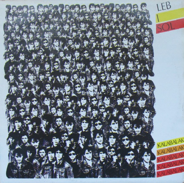 Leb I Sol - Kalabalak (LP, Album, Bla)