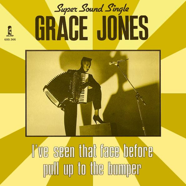 Grace Jones - I've Seen That Face Before / Pull Up To The Bumper (12