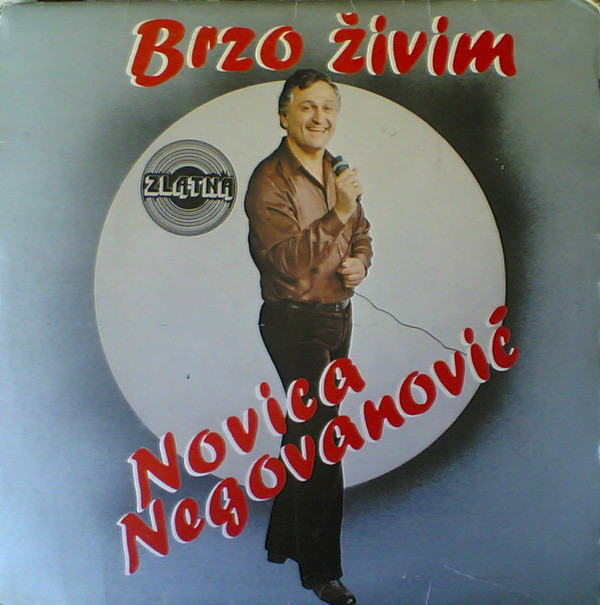 Novica Negovanović - Brzo Živim (LP, Album)