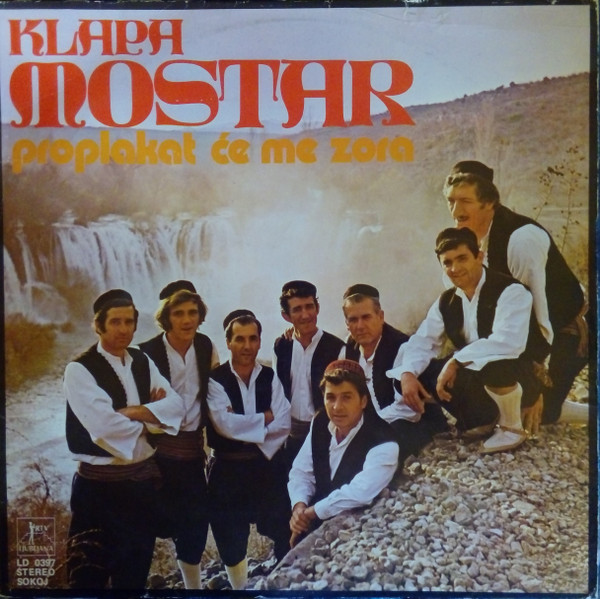Klapa Mostar* - Proplakat Će Me Zora (LP)