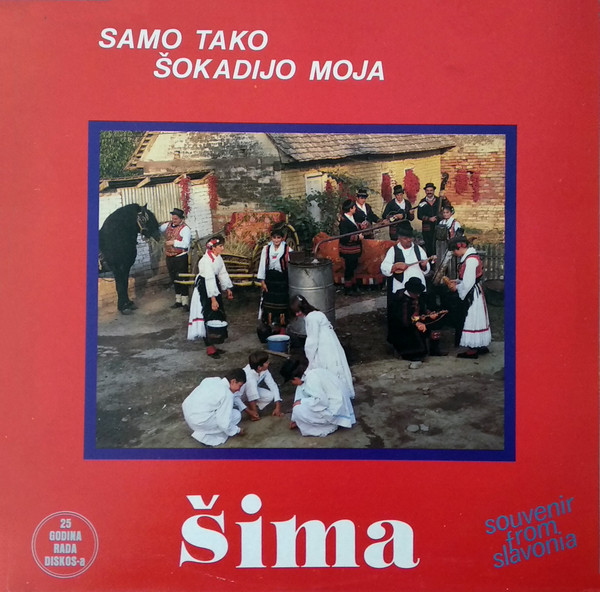 Šima* & Zlatni Dukati - Samo Tako Šokadijo Moja (LP, Album)