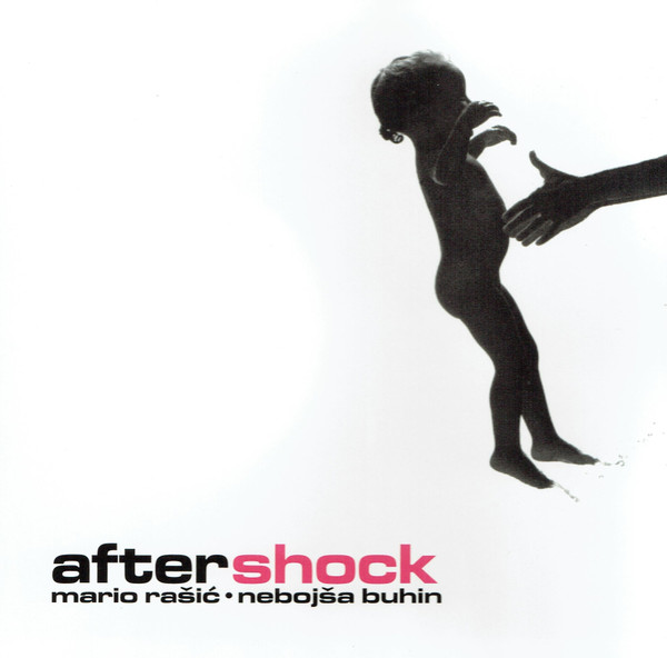 Mario Rašić, Nebojša Buhin - Aftershock (CD, Album, Sup)