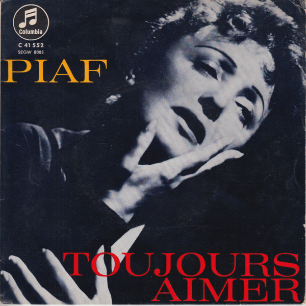 Edith Piaf - Toujours Aimer (7