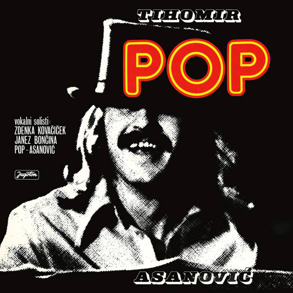 Tihomir Pop Asanović - Pop (LP, Album, RE, RM)