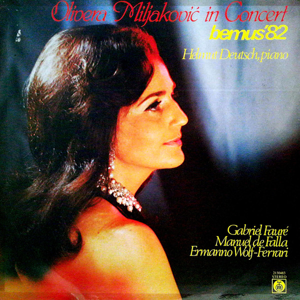 Olivera Miljakovic, Helmut Deutsch, Fauré*, de Falla*, Wolf-Ferrari* - Olivera Miljakovic In Concert, Bemus '82 (LP)