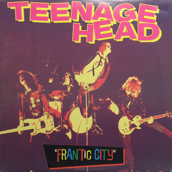 Teenage Head - Frantic City (LP, Album)