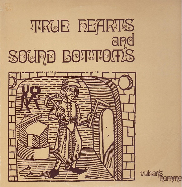 Vulcan's Hammer - True Hearts And Sound Bottoms (LP, Album, RE)