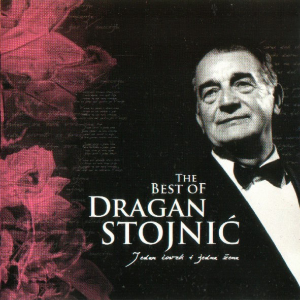 Dragan Stojnić - The Best Of Dragan Stojnić (Jedan Čovek I Jedna Žena) (CD, Comp, RE, RM)