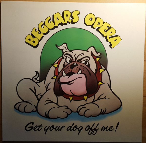 Beggars Opera - Get Your Dog Off Me (LP, Album, RE)