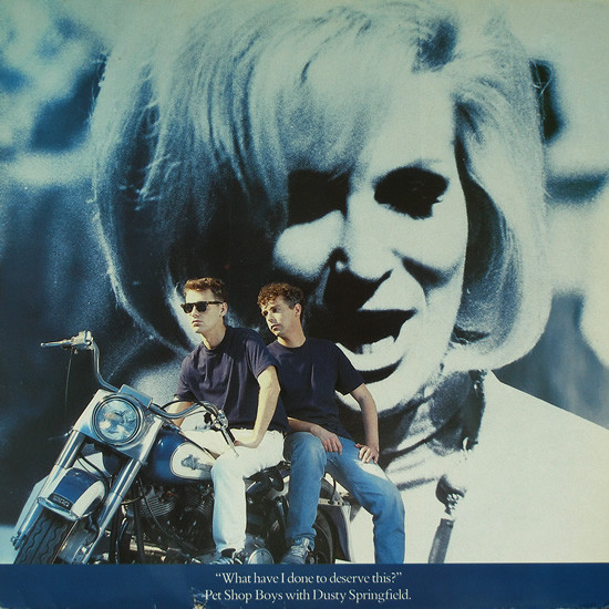 Pet Shop Boys With Dusty Springfield - What Have I Done To Deserve This? (12