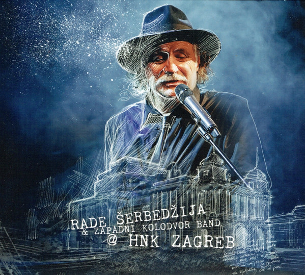 Rade Šerbedžija & Zapadni Kolodvor Band* - @ HNK Zagreb (CD, Album)