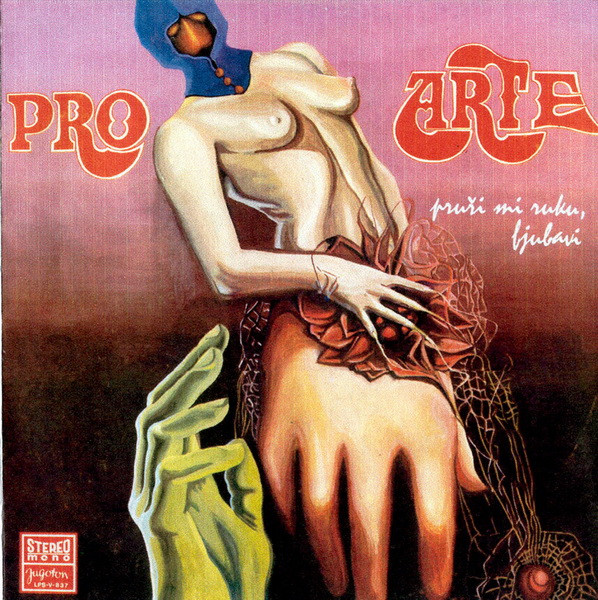 Pro Arte (2) - Pruži Mi Ruku, Ljubavi (LP, Album)
