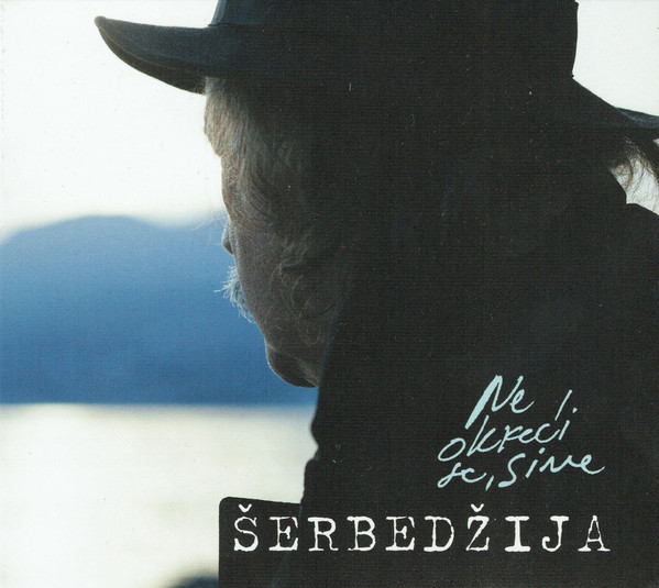 Rade Šerbedžija - Ne Okreći Se, Sine (CD, Album)