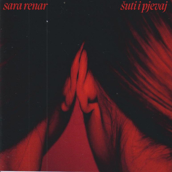 Sara Renar - Šuti I Pjevaj (CD, Album)