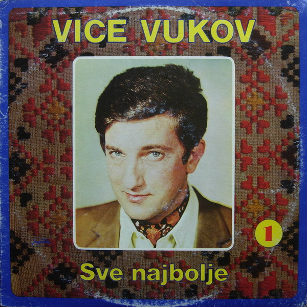 Vice Vukov - Sve Najbolje 1 (LP, Comp)