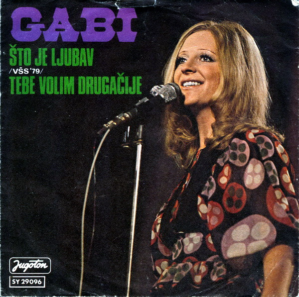 Gabi* - Što Je Ljubav / Tebe Volim Drugačije (7