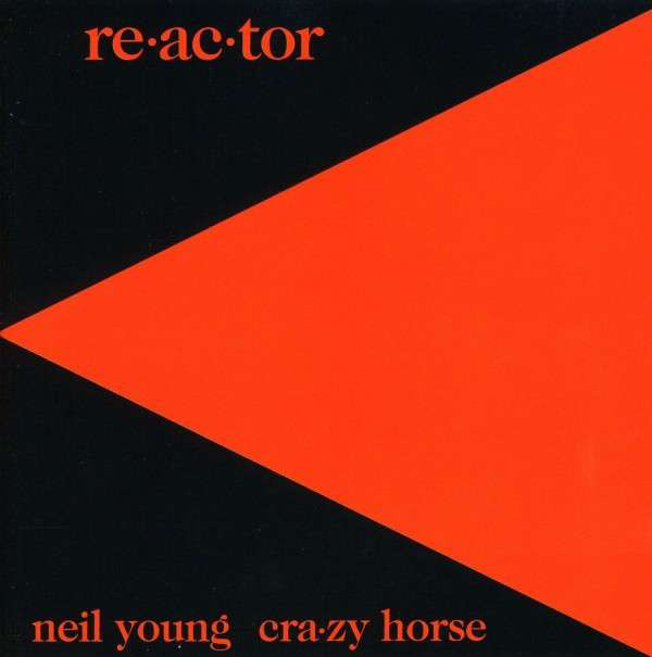 Neil Young & Crazy Horse - Reactor (LP, Album)