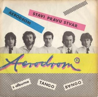 Aerodrom - Stavi Pravu Stvar (7