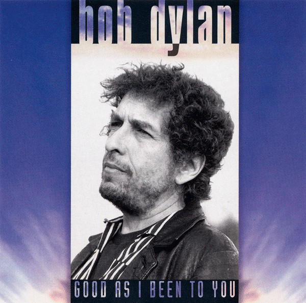 Bob Dylan - Good As I Been To You (CD, Album)