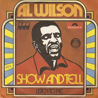 Al Wilson - Show And Tell / Listen To Me (7