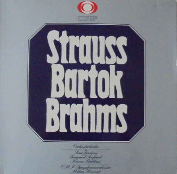 Strauss* - Bartok* - Brahms* / Sena Jurinac - Irmgard Seefried - Ruža Baldani / ORF Symphonieorchester - Strauss - Bartok - Brahms - Das ORF-Symphonieorchester 1973 (LP)