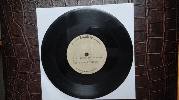 The Rocking Vickers - BABY NEVER SAY GOODBYE (Acetate, 7
