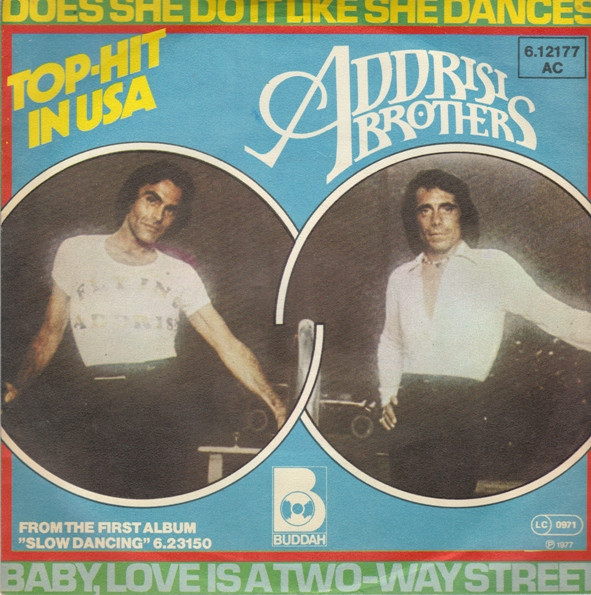Addrisi Brothers - Does She Do It Like She Dances / Baby, Love Is A Two-Way Street (7