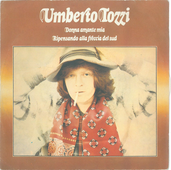 Umberto Tozzi - Donna Amante Mia / Ripensando Alla Freccia Del Sud (7