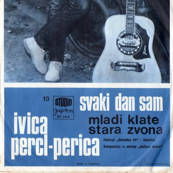 Ivica Percl-Perica* - Svaki Dan Sam / Mladi Klate Stara Zvona (7