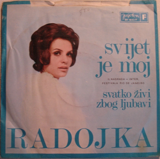 Radojka* - Svijet Je Moj / Svatko Živi Zbog Ljubavi (7