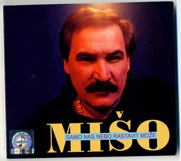 Mišo* - Samo Nas Nebo Rastavit Može (CD, Album, RE)