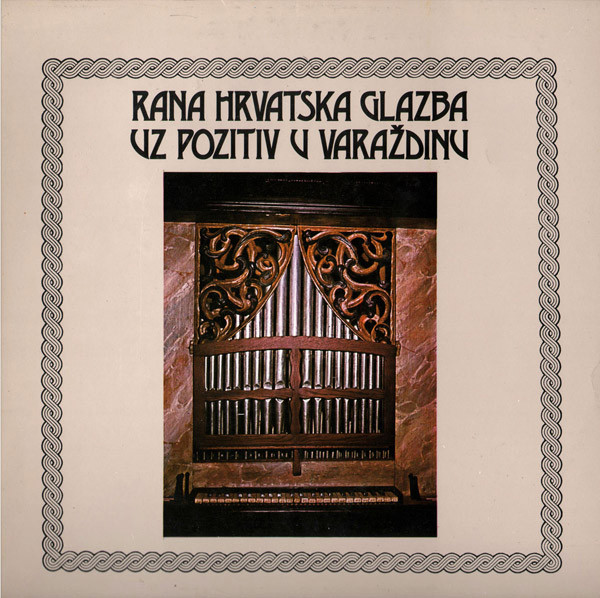 Various - Rana Hrvatska Glazba Uz Pozitiv U Varaždinu (LP, Comp)