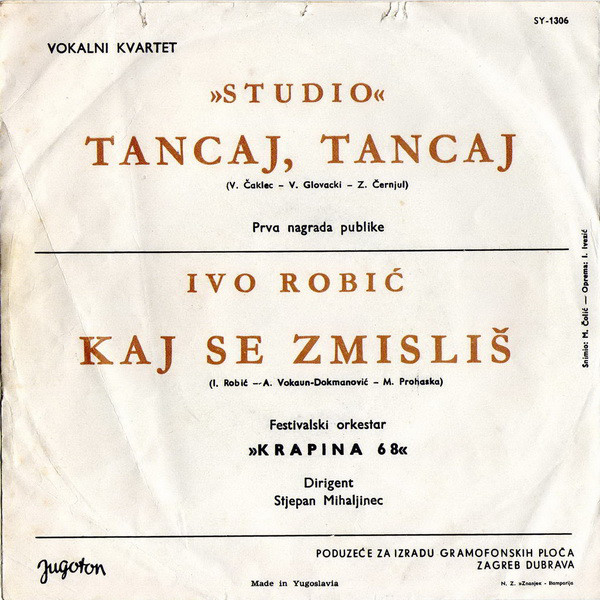 Studio* / Ivo Robić - Tancaj, Tancaj / Kaj Se Zmisliš (7
