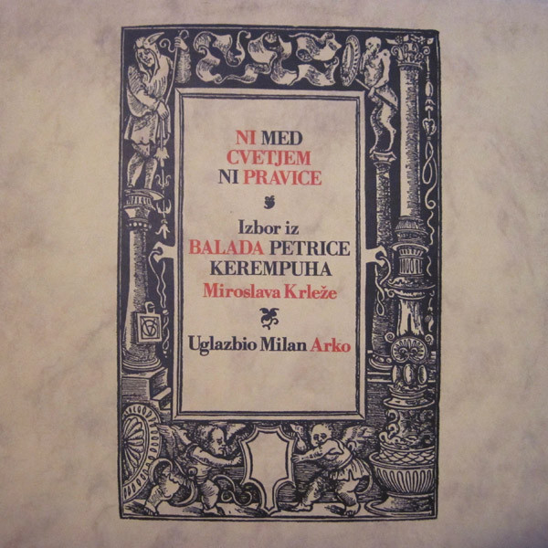 Milan Arko - Miroslav Krleža - Ni Med Cvetjem Ni Pravice (Izbor Iz Balada Petrice Kerempuha Miroslava Krleže) (LP, Album)
