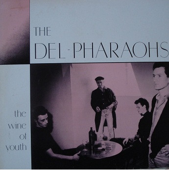 The Del-Pharaohs - The Wine Of Youth (LP)