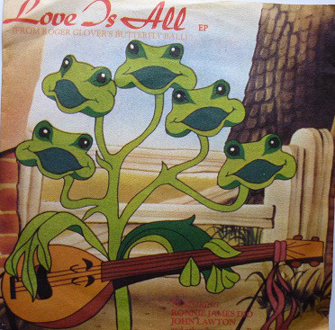Roger Glover's Butterfly Ball* - Love Is All (7