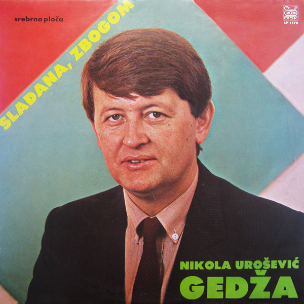 Nikola Urošević Gedža - Slađana, Zbogom (LP, Album)