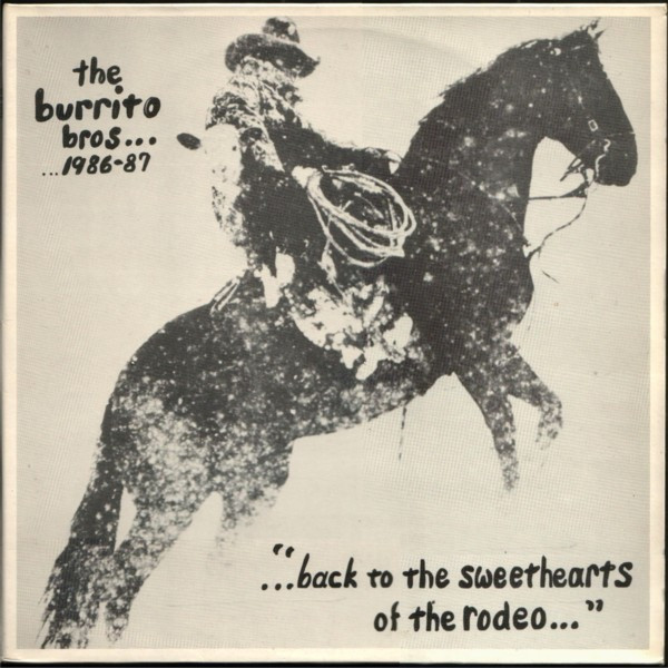 The Burrito Bros* - Back To The Sweethearts Of The Rodeo (2xLP, Album, Gat)