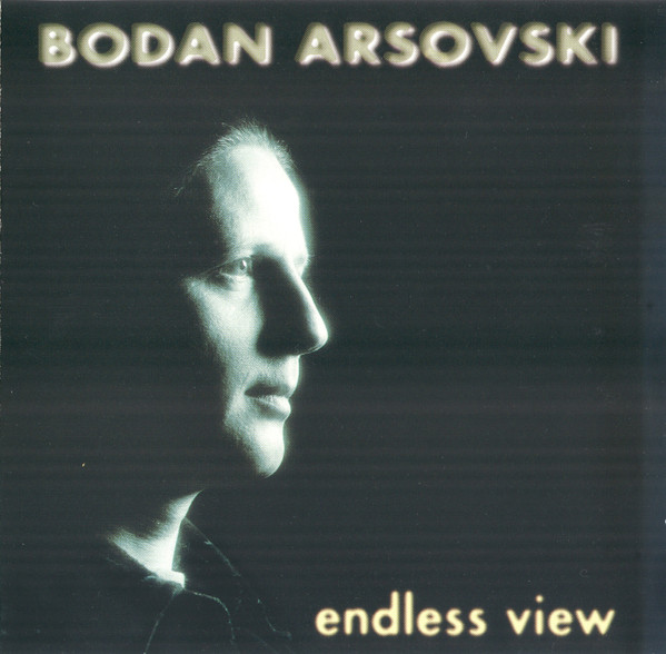 Bodan Arsovski - Endless View (CD, Album, RE)