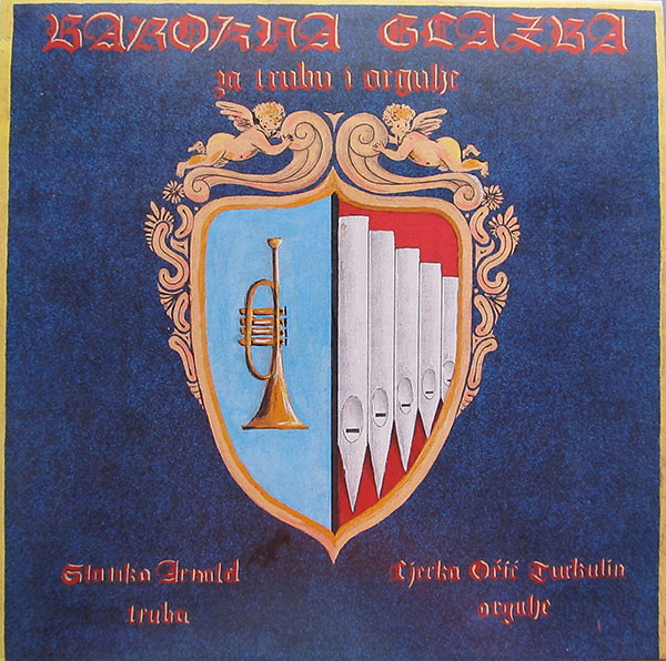 Stanko Arnold / Ljerka Očić Turkulin - Barokna Glazba Za Trubu I Orgulje (LP, Album)
