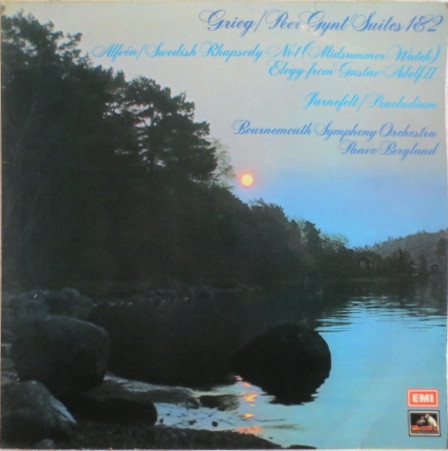 Grieg* / Alfvén* / Jarnefelt*, Bournemouth Symphony Orchestra, Paavo Berglund - Peer Gynt Suites 1 & 2 / Swedish Rhapsody No. 1 (Midsummer Watch) / Elegy From Gustav Adolf II / Praeludium (LP)
