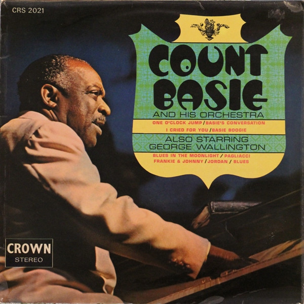 Count Basie And His Orchestra* Also Starring George Wallington - Count Basie (LP, Comp)