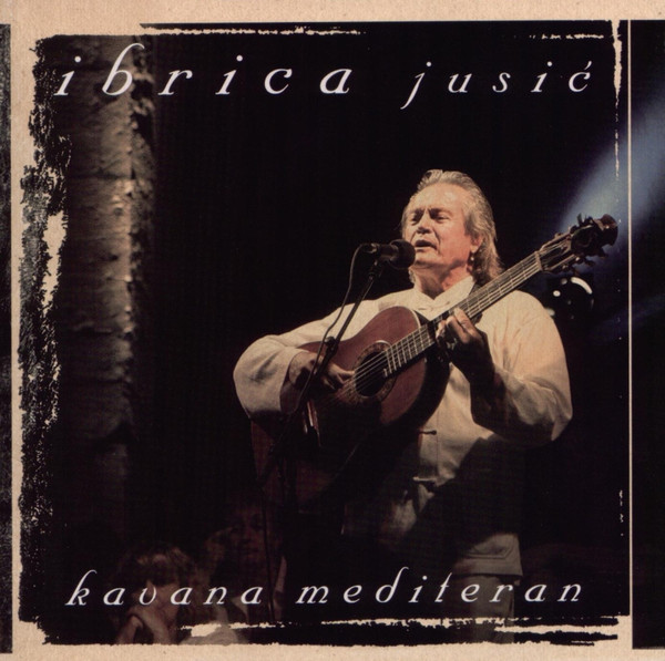 Ibrica Jusić - Kavana Mediteran (CD, Album)