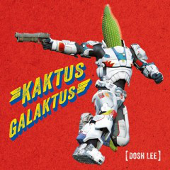 Dosh Lee - Kaktus Galaktus (CD, Album)