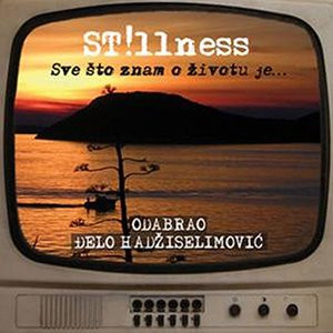 St!llness - Sve Što Znam O Životu Je... Odabrao Đelo Hadžiselimović (CD, Album)