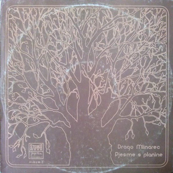 Drago Mlinarec - Pjesme S Planine (LP, Album, RP, Tre)