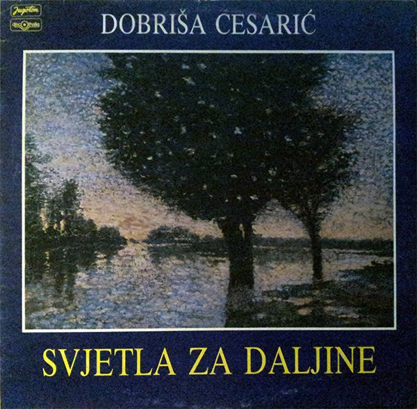 Dobriša Cesarić - Svjetla Za Daljine (LP, Album)