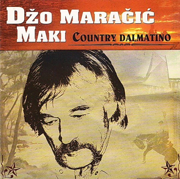 Džo Maračić Maki* - Country Dalmatino (CD, Album)
