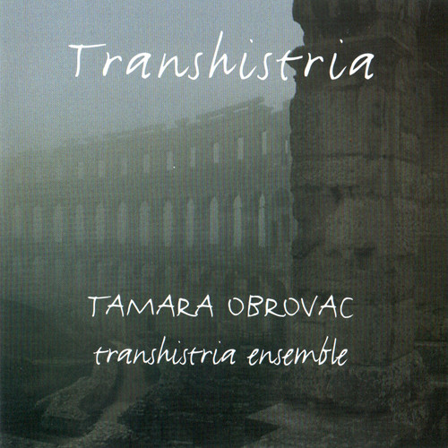 Tamara Obrovac / Transhistria Ensemble - Transhistria (CD, Album)